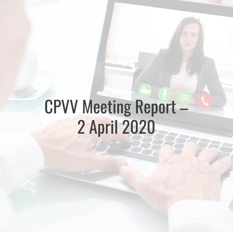 CPVV Meeting Report – 2 April 2020